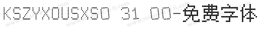 KSZYXOUSXS0 31 00字体转换